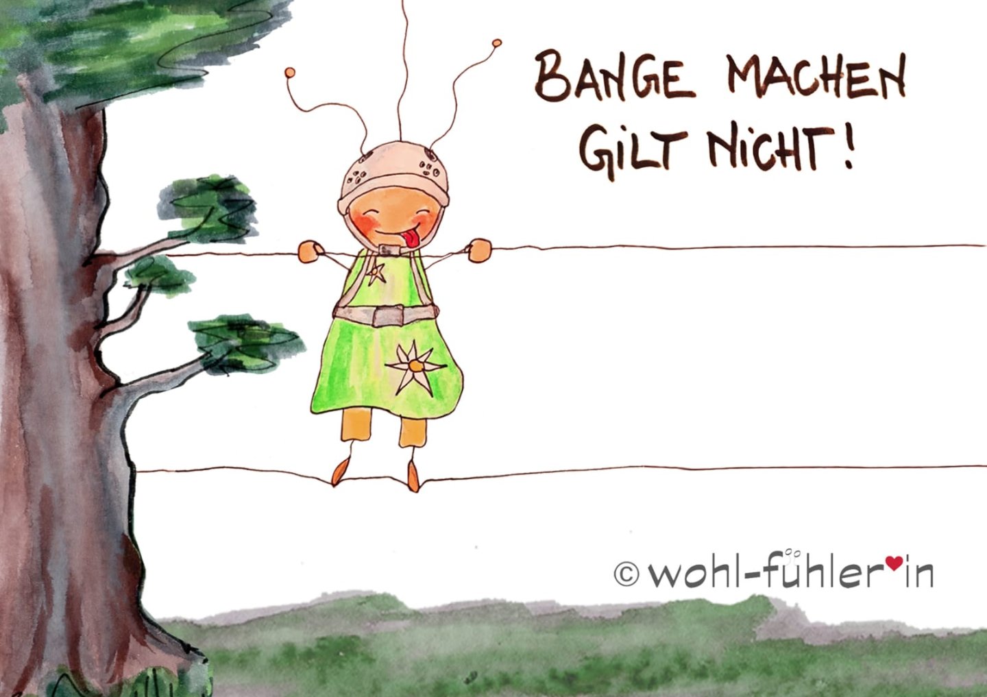 Bange machen gilt nicht